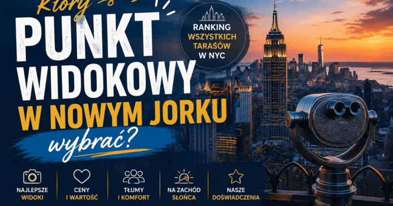 Który punkt widokowy w Nowym Jorku wybrać – ranking i poradnik najlepszych tarasów widokowych NYC